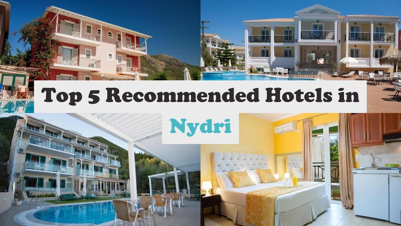 Top 5 Recommended Hotels In Nydri | Best Hotels In Nydri