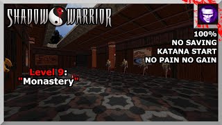 Shadow Warrior No Pain No Gain 100% Level 9: "Monastery"