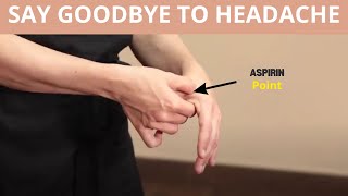 Aspirin Point For Headache Relief - Chinese Medicine 