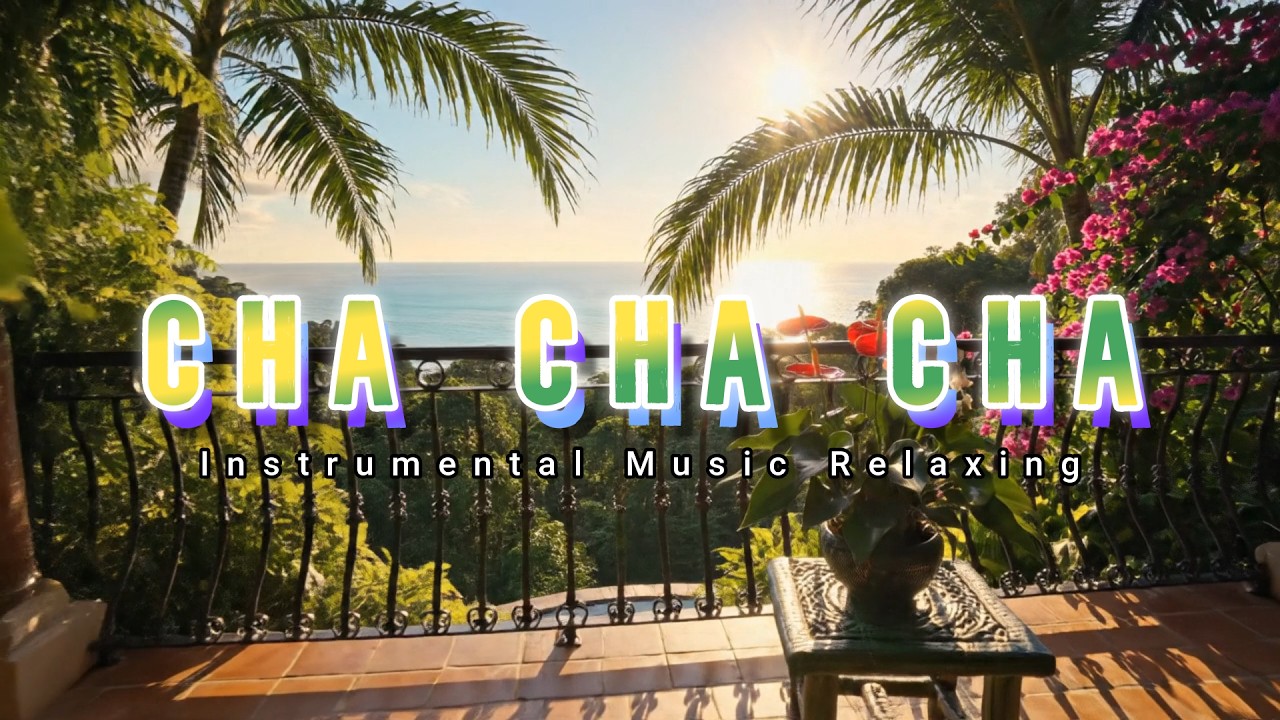 Experience The Smooth Cha Cha Cha Instrumental - Latin Mix with ...