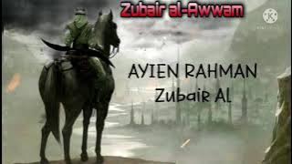 Ayien Rahman - Zubair al-Awwam ( Lirik )