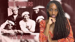 The Spinners - I'll Be Around | REACTION 🔥🔥🔥