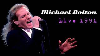 Michael Bolton - Live at Wembley Arena  in 1991 - Radio Broadcast