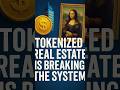 Tokenized Real Estate Is Breaking the System