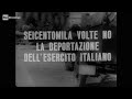 Seicentomila volte no. La deportazione dell'esercito italiano