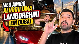 Ele gastou uma FORTUNA para andar de Lamborghini por 24h em Dubai!