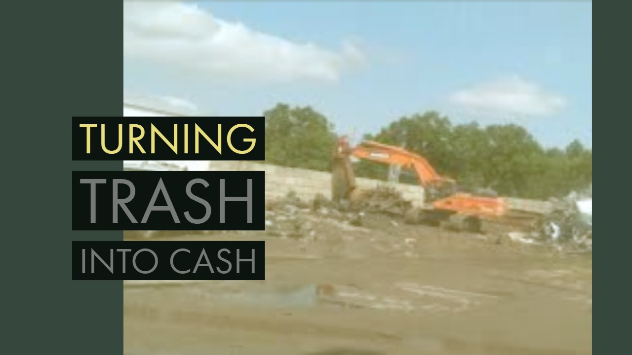Turning Trash Into Cash YouTube