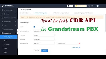 How to Test CDR API in Grandstream PBX: A Complete Tutorial