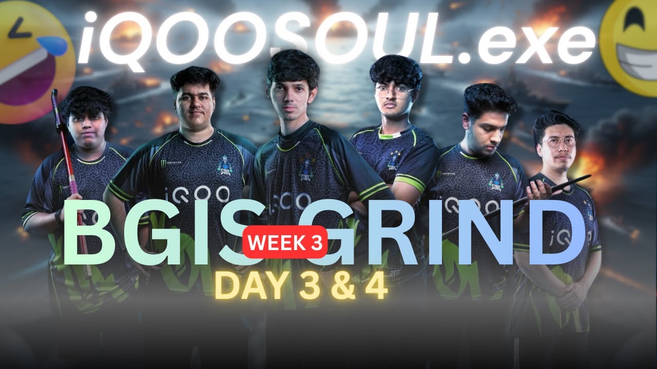 iQOOSOUL.exe | BGIS 2026 GRIND DAY 3 & 4 | Week 3