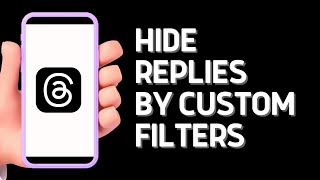 How to Hide Thread Replies with Custom Words Filters | 2024 Updated