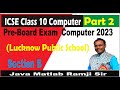 10th Lucknow Public School PreBoard yearly Computer Exam 2023 | Section B | ICSE Class 10 Part 2