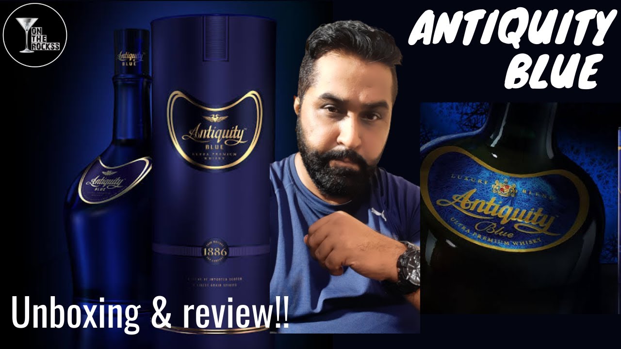 Antiquity Blue Whisky Review Antiquity Blue Review in Hindi ontherockss YouTube