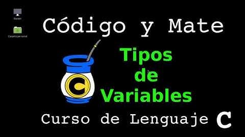 Programación en Lenguaje C - 04 - Tipos y Nombres de Variables