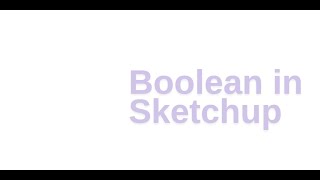 11.Boolean in Sketchup