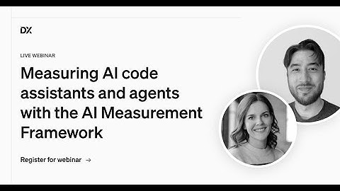 Measuring AI code assistants and agents with the AI Measurement Framework