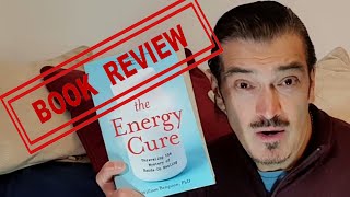 The Energy Cure - Book Review
