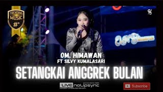 Setangkai anggrek bulan-silvy kumalasai x om Himawan #trending #trendingsong #dangdut #lorenza