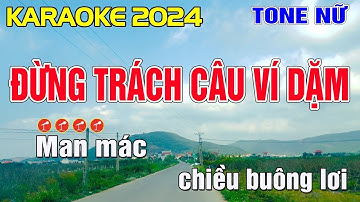 Đừng Trách Câu Ví Dặm Karaoke (Thanh Quý) Tone Nữ - Beat Chuẩn || Minh Điệp Organ