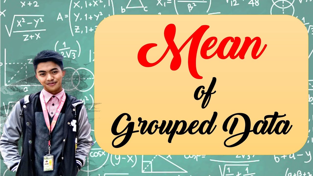 Mean of Grouped Data