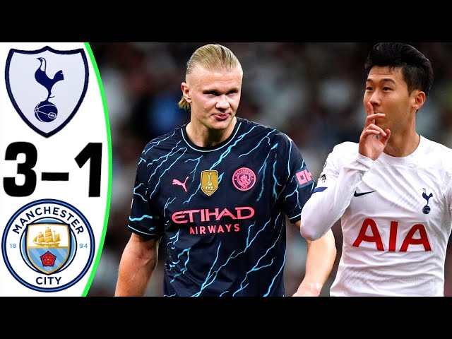 Tottenham vs Manchester City 3-1 - All Goals and Highlights - 2024 🔥 SON class=