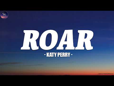 Katy Perry - Roar (Lyrics)