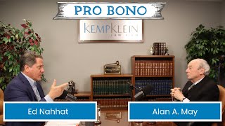 Pro Bono With Ed Nahhat Episode 02 - Alan A. May