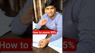 How to score 95%+ marks in board exam?#class12 #class10th #examstips
