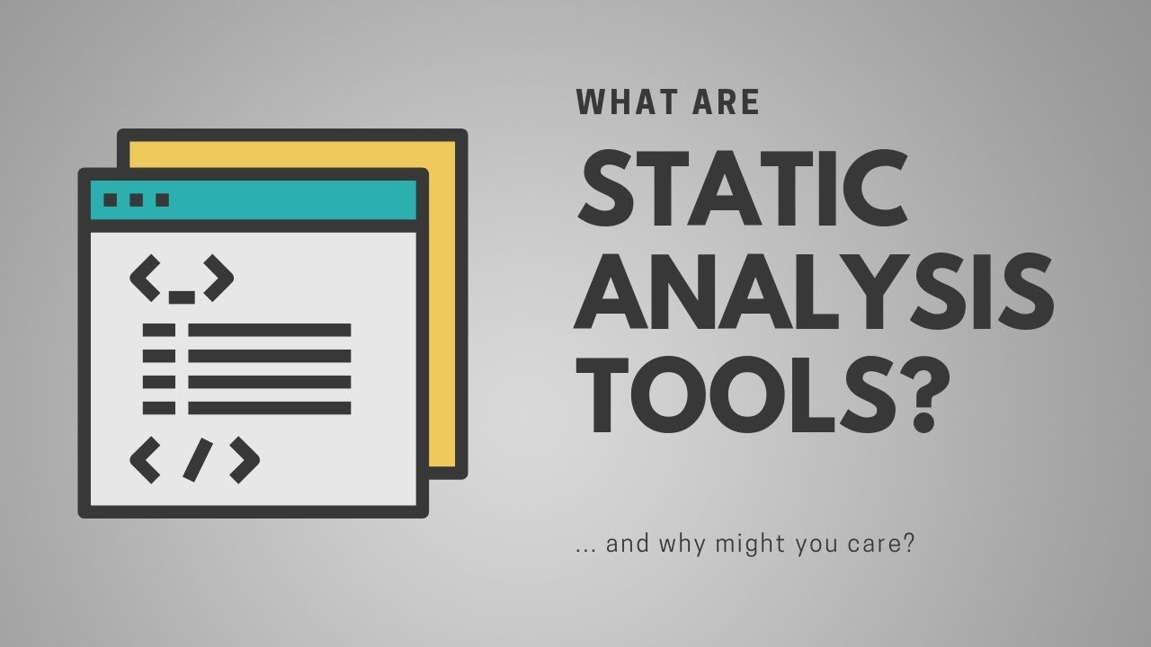 What Is Static Analysis? Static Code Analysis Overview