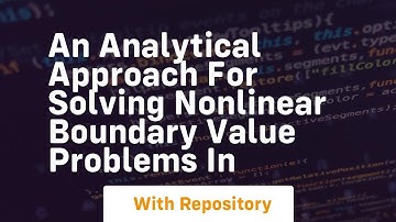 an analytical approach for solving nonlinear boundary value problems in