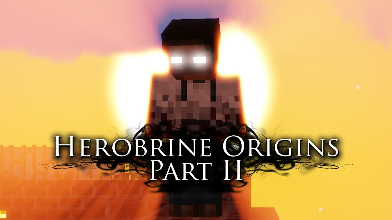 Herobrine's Lore Pt 2