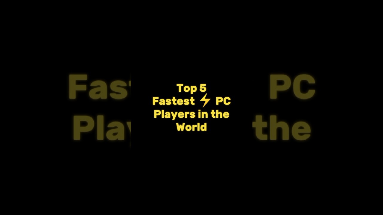 Top 5 Fastest ⚡ PC Players in the World 