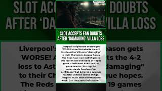 Slot Accepts Fan Doubts After ‘Damaging’ Villa Loss