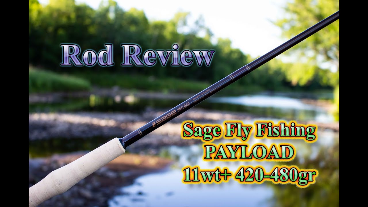 Sage PAYLOAD (11wt) - Fly Rod Review