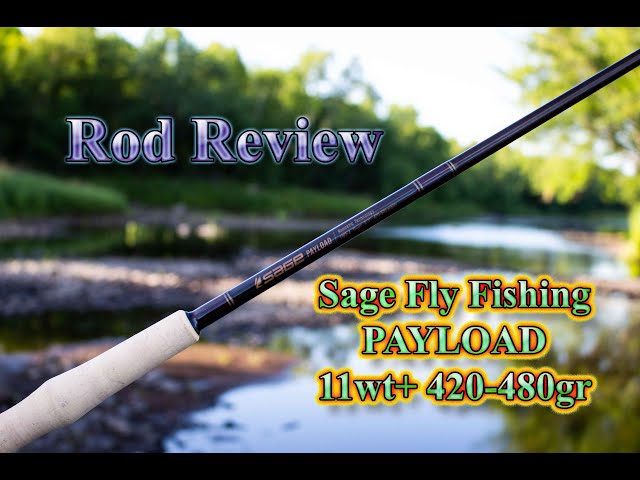 Sage PAYLOAD (11wt) - Fly Rod Review 