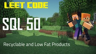 Leet Code SQL 50 - 1757 Recyclable and Low Fat Products