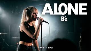 Alone  Bzjpop Ai Metal Rock Cover