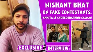 Nishant Bhat Interview On BB 17, Fake Contestant, Choreographing Promo, Ankita-Aishwarya, Munawar