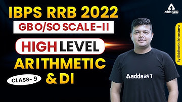 IBPS RRB 2022 GBO/SO Scale-2 | High Level Arithmetic and DI Class 9