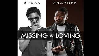 A Pass & Shaydee Loving And Missing 720P