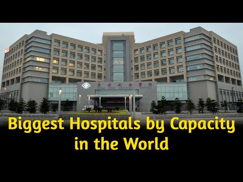 दुनिया के शीर्ष 10 सबसे बड़े अस्पताल || Top 10 Biggest Hospitals by Capacity in the World