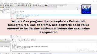 Lab Act 9 - #1 (Write a C++ program that accepts six Fahrenheit temperatures, one at a time.)