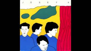 Josef K - Sorry for Laughing chords