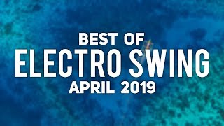 Electro Swing Mix for April 2019