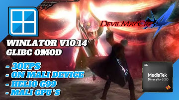 Devil May Cry 4 Winlator - Helio G99 & Dimensity 6080 + Settings 