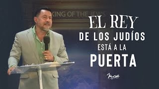 El rey de los judíos está a la puerta  Ps. Omar Saiz | Dom 11 feb 2024