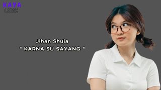 Download lagu LIRIK JIHAN SUJA - KARNA SU SAYANG ( REGGEA SKA VERSION )
