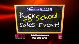 Pete Mankins Nissan Back To School Sales Event!