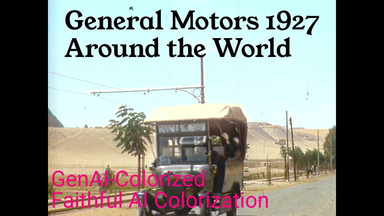 General Motors 1927 Global Expansion – Rare Restored Footage Pt1 – GenAI-Colorized