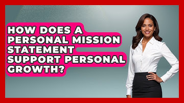 How Does A Personal Mission Statement Support Personal Growth? - The Personal Growth Path