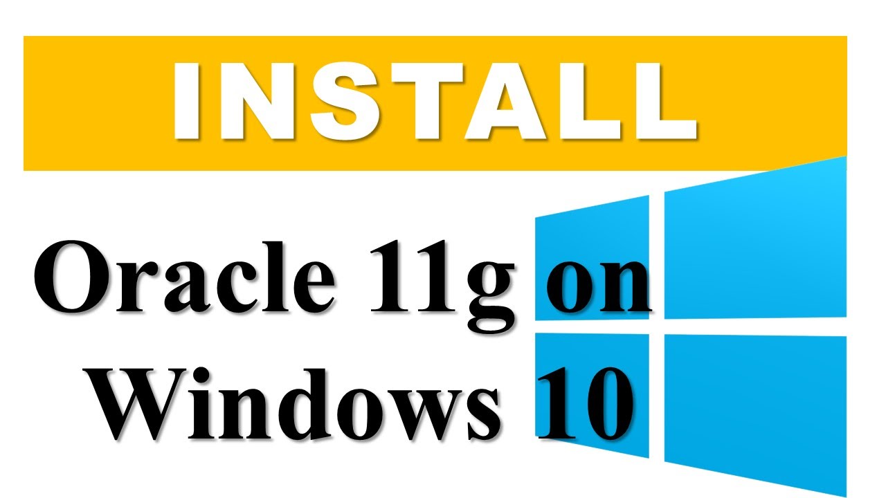 How To Install Oracle Database 11g On Windows 10 By Manish Sharma Youtube